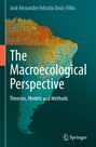 José Alexandre Felizola Diniz-Filho: The Macroecological Perspective, Buch