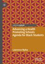 Lawrence Nyika: Advancing a Health Promoting Schools Agenda for Black Students, Buch