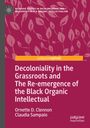 Claudia Sampaio: Decoloniality in the Grassroots and The Re-emergence of the Black Organic Intellectual, Buch