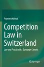 Pranvera Këllezi: Competition Law in Switzerland, Buch