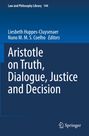 : Aristotle on Truth, Dialogue, Justice and Decision, Buch