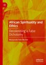 Munyaradzi Felix Murove: African Spirituality and Ethics, Buch