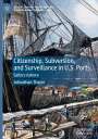 Johnathan Thayer: Citizenship, Subversion, and Surveillance in U.S. Ports, Buch