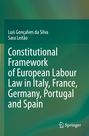 Sara Leitão: Constitutional Framework of European Labour Law in Italy, France, Germany, Portugal and Spain, Buch