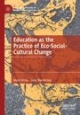 Sean Blenkinsop: Education as the Practice of Eco-Social-Cultural Change, Buch