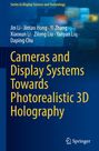 Jin Li: Cameras and Display Systems Towards Photorealistic 3D Holography, Buch