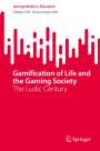 Hans-Jürgen Arlt: Gamification of Life and the Gaming Society, Buch