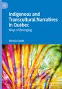 Dervila Cooke: Indigenous and Transcultural Narratives in Québec, Buch