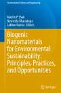 : Biogenic Nanomaterials for Environmental Sustainability: Principles, Practices, and Opportunities, Buch
