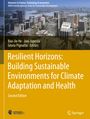 : Resilient Horizons: Building Sustainable Environments for Climate Adaptation and Health, Buch