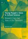 Marianne Logan: Young People¿s Voice in School Science, Buch