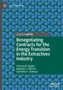 Victoria R. Nalule: Renegotiating Contracts for the Energy Transition in the Extractives Industry, Buch