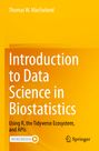 Thomas W. Macfarland: Introduction to Data Science in Biostatistics, Buch