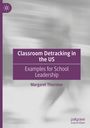 Margaret Thornton: Classroom Detracking in the US, Buch