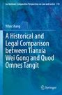 Yifan Shang: A Historical and Legal Comparison between Tianxia Wei Gong and Quod Omnes Tangit, Buch