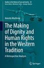Aniceto Masferrer: The Making of Dignity and Human Rights in the Western Tradition, Buch