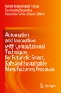 : Automation and Innovation with Computational Techniques for Futuristic Smart, Safe and Sustainable Manufacturing Processes, Buch