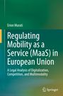Erion Murati: Regulating Mobility as a Service (MaaS) in European Union, Buch