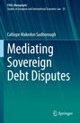 Calliope Makedon Sudborough: Mediating Sovereign Debt Disputes, Buch