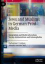 Jolanda van der Noll: Jews and Muslims in German Print Media, Buch