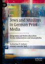 Jolanda van der Noll: Jews and Muslims in German Print Media, Buch