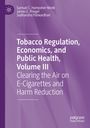 Samuel C. Hampsher-Monk: Tobacco Regulation, Economics, and Public Health, Volume III, Buch