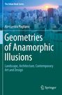 Alessandra Pagliano: Geometries of Anamorphic Illusions, Buch