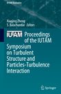 : Proceedings of the IUTAM Symposium on Turbulent Structure and Particles-Turbulence Interaction, Buch