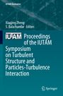 : Proceedings of the IUTAM Symposium on Turbulent Structure and Particles-Turbulence Interaction, Buch