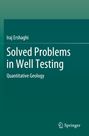 Iraj Ershaghi: Solved Problems in Well Testing, Buch