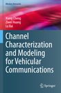 Xiang Cheng: Channel Characterization and Modeling for Vehicular Communications, Buch