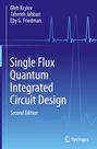 Gleb Krylov: Single Flux Quantum Integrated Circuit Design, Buch
