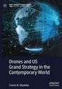 Francis N. Okpaleke: Drones and US Grand Strategy in the Contemporary World, Buch