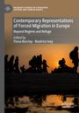 : Contemporary Representations of Forced Migration in Europe, Buch