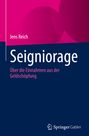 Jens Reich: Seigniorage, Buch