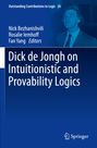 : Dick de Jongh on Intuitionistic and Provability Logics, Buch