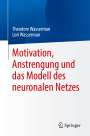 Theodore Wasserman: Motivation, Anstrengung und das Modell des neuronalen Netzes, Buch