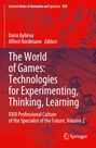 : The World of Games: Technologies for Experimenting, Thinking, Learning, Buch