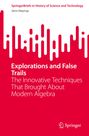 Jens Høyrup: Explorations and False Trails, Buch