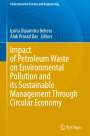 : Impact of Petroleum Waste on Environmental Pollution and its Sustainable Management Through Circular Economy, Buch