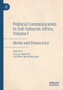 "Political Communication in Sub-Saharan Africa, Volume I. Media and Democracy. Edited by Isaac Mhute, Esther Mavengano." Links ein Logo.