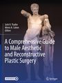 : A Comprehensive Guide to Male Aesthetic and Reconstructive Plastic Surgery, Buch