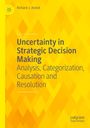 Richard J. Arend: Uncertainty in Strategic Decision Making, Buch