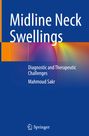 Mahmoud Sakr: Midline Neck Swellings, Buch