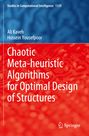 Hossein Yousefpoor: Chaotic Meta-heuristic Algorithms for Optimal Design of Structures, Buch