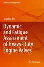 Angelina Eret: Dynamic and Fatigue Assessment of Heavy-Duty Engine Valves, Buch