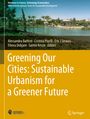 : Greening Our Cities: Sustainable Urbanism for a Greener Future, Buch