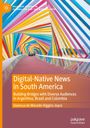 Vanessa de Macedo Higgins Joyce: Digital-Native News in South America, Buch