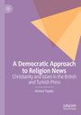 Ahmed Topkev: A Democratic Approach to Religion News, Buch