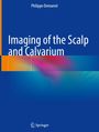 Philippe Demaerel: Imaging of the Scalp and Calvarium, Buch